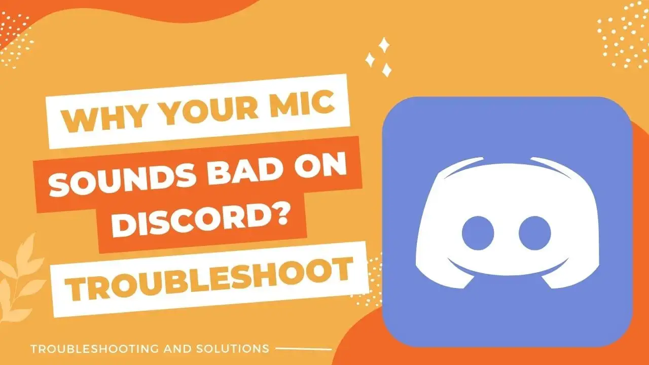 Why Does My Microphone Sound Bad on Discord
