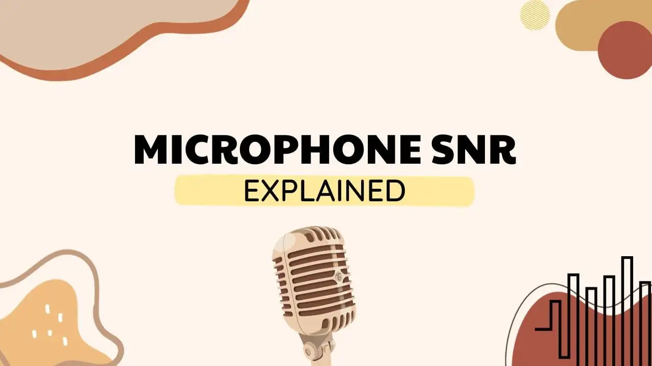 microphone Signal to Noise Ratio